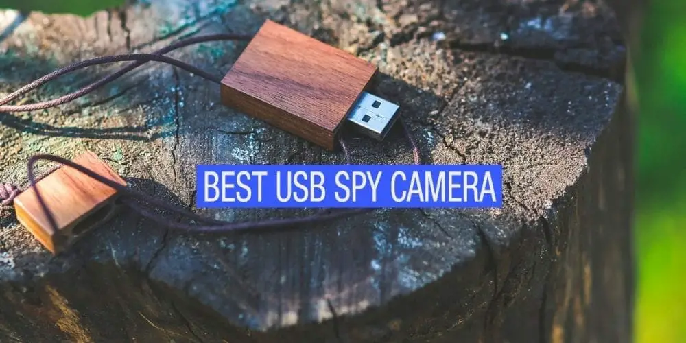 Top 10+ USB Spy Cameras This Year Reviewed